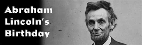 31 Best Abraham Lincoln Birthday Wishes, Greetings, Gifs & Meme | Picsmine