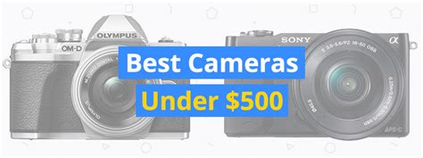 Best Cameras Under $500 in 2019 (DSLR and Mirrorless) - 3D Insider