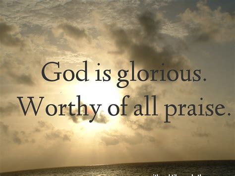 Quotes about Praise God! (137 quotes)