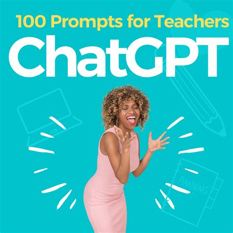 100 Prompts for Teachers to Ask ChatGPT by Alice Keeler