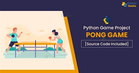 Python Pong Game with Source Code - Python Geeks