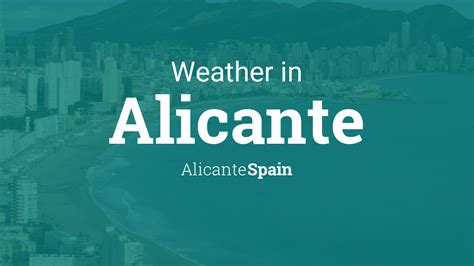 Weather for Alicante, Alicante, Spain