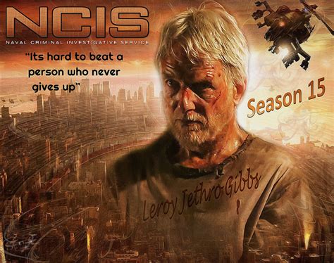 NCIS S15 - Gibbs: Never Give Up. August 2017 - NCIS Photo (40620114) - Fanpop