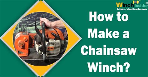 How to Make a Chainsaw Winch? - (Do This First)