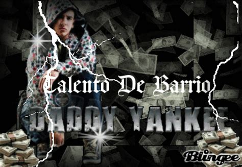 Daddy Yankee Talento De Barrio Picture #99722082 | Blingee.com