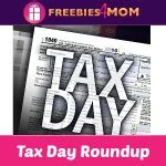 *Expired* Tax Day Roundup - Freebies 4 Mom