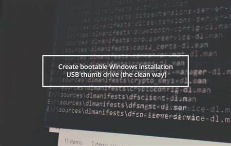 Create bootable Windows installation USB thumb drive - the clean way ...