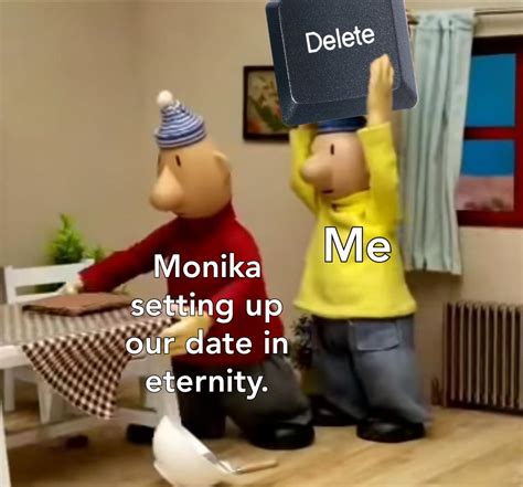 I'm sorry Monika I just wanted to get the ending. : r/DDLC