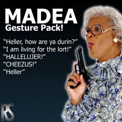 Madea Heller Quotes. QuotesGram