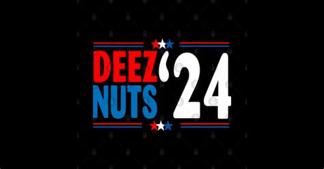 Deez Nuts 2024 Presidential Election - Deez Nuts 2024 - Pin | TeePublic