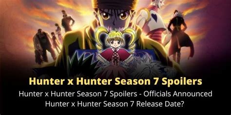 Hunter X Hunter Season 7 Leaked Spoilers, latets Updates, Release Date ...