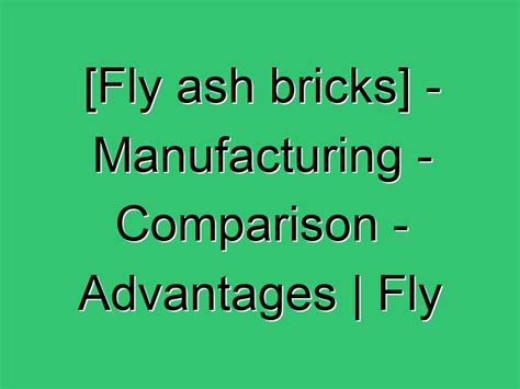 [Fly Ash Bricks] - Manufacturing - Comparison - Advantages | Fly Ash Bricks Manufacturing ...