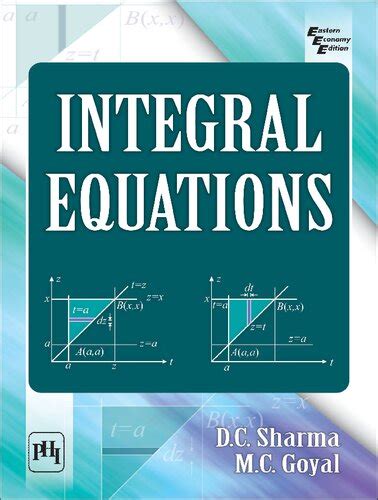 Solutions for Integral Equations 1st by D.C. Sharma M.C. Goyal | Book solutions | Numerade