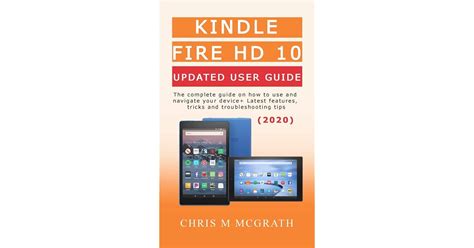 Kindle Fire HD 10 Updated User Guide (2020): The Complete guide on how ...