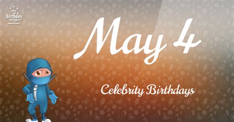 Who Shares My Birthday? May 4 Celebrity Birthdays No One Tells You About