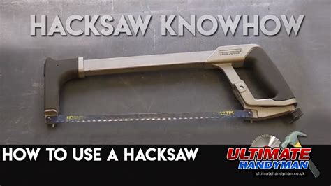 How to use a hacksaw - YouTube