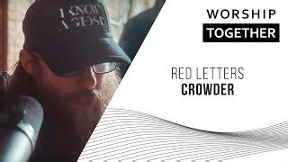 Red Letters - Crowder Lyrics and Chords | Worship Together