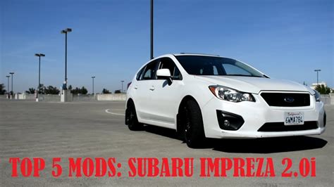 Top 5 MODS FOR SUBARU IMPREZA 2.0i 2012 2013 2014 2015 - YouTube