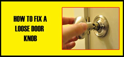 Fixing loose door knob – Door Knobs