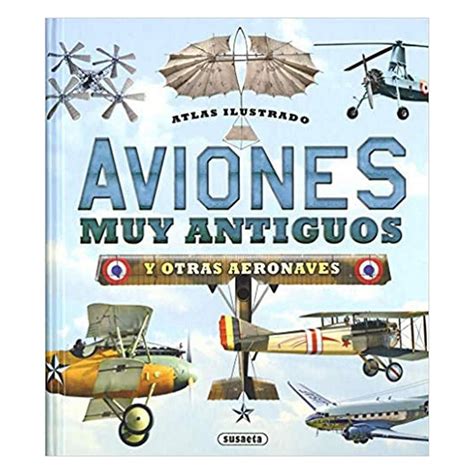 ATLAS ILUSTRADO AVIONES MUY ANTIGUOS Y O | Tienda Javeriana