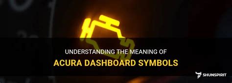 Understanding The Meaning Of Acura Dashboard Symbols | ShunSpirit