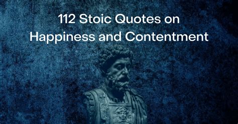 112 Stoic Quotes on Happiness and Contentment