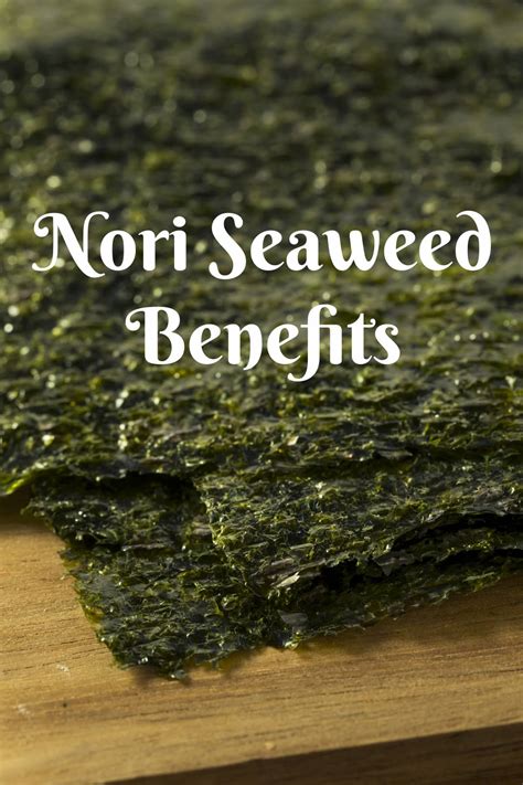 Nori Seaweed Benefits - Healthier Steps