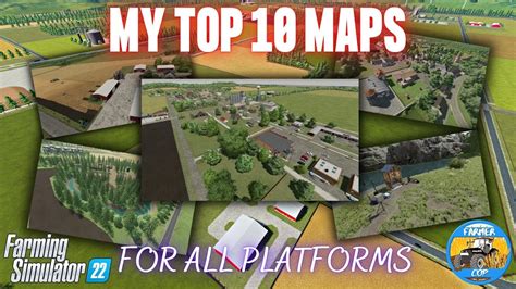 MY TOP 10 MAPS - Farming Simulator 22 - YouTube