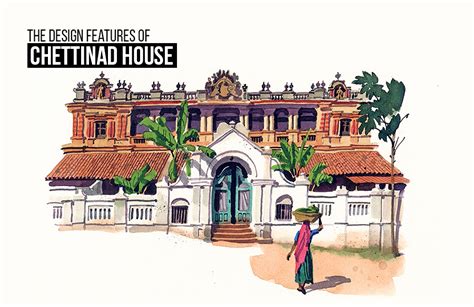 The Design features of Chettinad house - RTF | Rethinking The Future