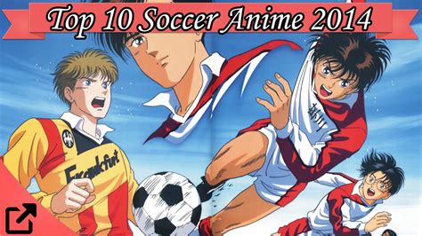 Top 10 Soccer Anime 2014 (Football Anime) - YouTube