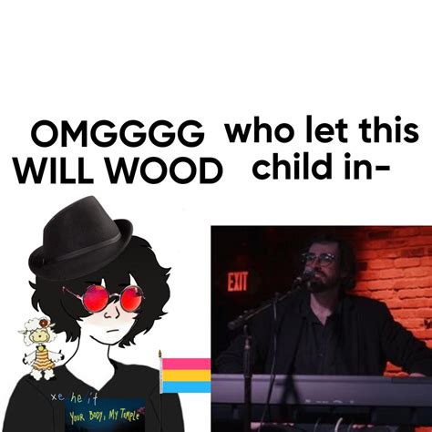 goin to a Will Wood concert tomorrow so i made this : r/WillWoodMemes