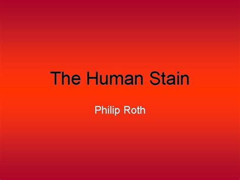 The Human Stain Philip Roth Conference Philip Roths