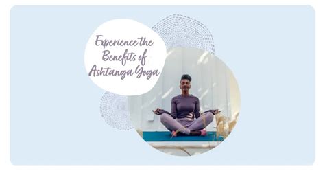 Ashtanga Yoga Benefits: The Ultimate Guide to Physical and Mental ...