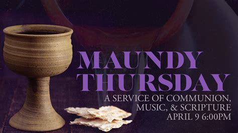 Maundy Thursday — A Service of Communion & Song - First Baptist Church of Tallahassee