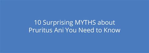 10 Surprising MYTHS about Pruritus Ani You Need to Know - Pranicura ...