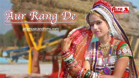 Aur Rang De Rajasthani Song | Rajasthani Folk Songs | Marwadi Traditional Songs | Alfa Music ...