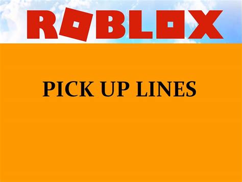 44 Roblox Pick Up Lines [Funny, Dirty, Cheesy]