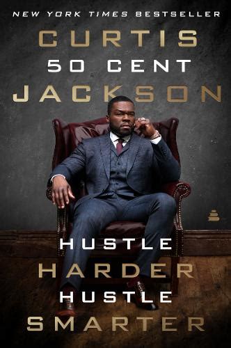 Hustle Harder, Hustle Smarter by Curtis "50 Cent" Jackson | Waterstones