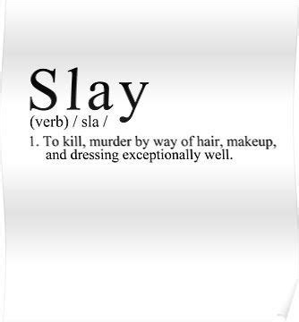 SLAY Poster | Slay quotes, One word quotes, Sassy quotes