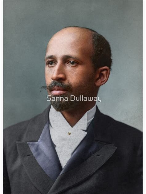 "W.E.B Du Bois, co-founder of NAACP, in 1907" Poster for Sale by SannaDullaway | Redbubble