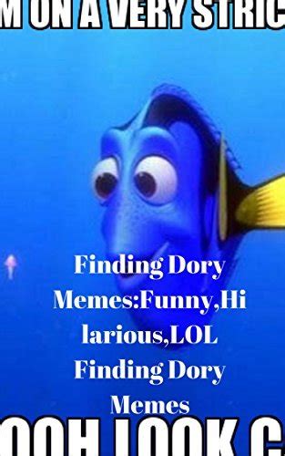 Finding Dory Memes:Funny,Hilarious,LOL Finding Dory Memes by Karl Berry ...