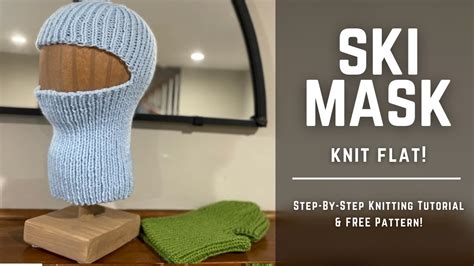 Ski Mask Balaclava Knit Flat | Step-By-Step Knitting Tutorial | Free Pattern - YouTube