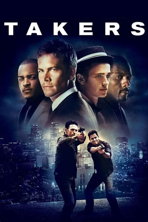 Takers (2010) — The Movie Database (TMDb)