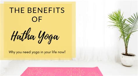 THE BENEFITS OF HATHA YOGA THAT WILL IMPROVE YOUR LIFE NOW | Improve yourself, Yoga, Life