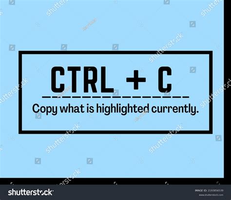 Ctrl C Copy What Highlighted Currently Stock Illustration 2193856539 | Shutterstock