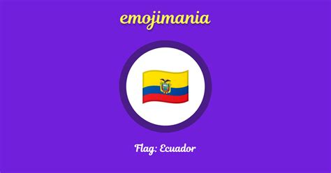 🇪🇨 Flag: Ecuador emoji Copy & Paste - Emojimania