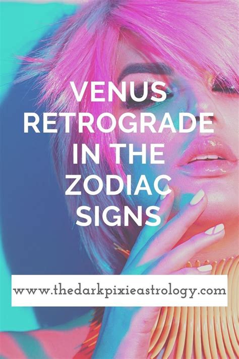 Venus Retrograde in the Zodiac Signs | Venus retrograde, Retrograde, Zodiac signs