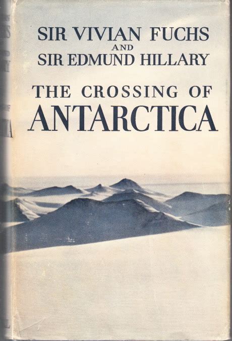 The Crossing of Antarctica. by FUCHS, Vivian & HILLARY, Edmund.: Very Good | Centralantikvariatet