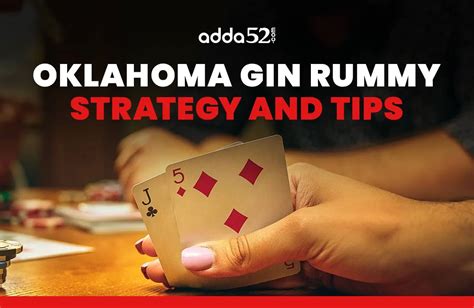 Oklahoma Gin Rummy Strategy and Tips - Adda52