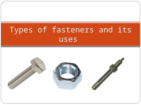 (PPT) Types of Fasteners and Its Uses - DOKUMEN.TIPS